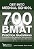 Get into Medical School - 700 BMAT Practice Questions: With Contributions from Official BMAT Examiners and Past BMAT Candidates