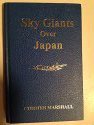 Sky Giants over Japan : A Diary of a B-29 Combat Crew in WW II (Hardcover)