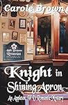 Knight in Shining Apron by Carole   Brown