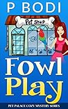 Fowl Play (Pet Palace #1)