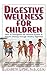 Digestive Wellness for Children by Elizabeth Lipski