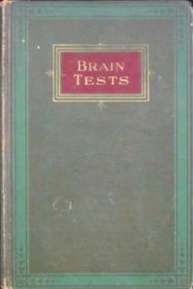 Brain Tests: A New System to Determine the Place of Every Human Being in the Scale of Civilization (Hardcover)