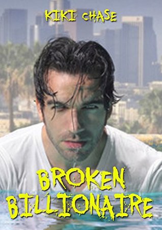 Broken Billionaire (Kindle Edition)