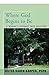 Where God Begins to Be by Karen Karper Fredette