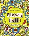 Bloody Hell!!!: Swear Words Adult Coloring Book With 50 Stress Relieving British Curse Words and Phrases to Colour (Swearing Silently Series)