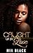 Caught Up In Love by Mia Black