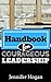 Handbook for Courageous Leadership