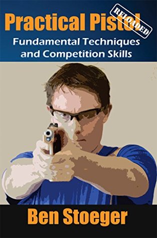 Practical Pistol Reloaded (Kindle Edition)