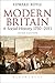 Modern Britain Third Edition: A Social History 1750-2011