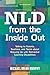 NLD from the Inside Out by Michael Brian Murphy NLD from the Inside Out by Michael Brian Murphy