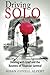 Driving Solo: Dealing With Grief and the Business of Financial Survival