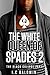 The White Queen of Spades 2: The Black College Party (The White Queen of Spades Origins)