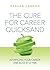 The Cure for Career Quicksa...