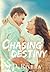 Chasing Destiny (Chasing #3)