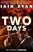 Two Days by Iain Ryan