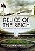 Relics of the Reich by Colin Philpott