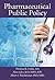 Pharmaceutical Public Policy by Thomas R. Fulda