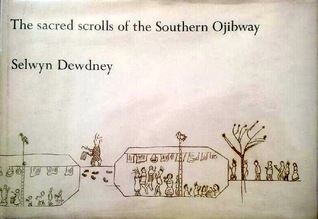 The Sacred Scrolls of the Southern Ojibway (Hardcover)