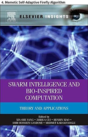 Swarm Intelligence and Bio-Inspired Computation: 4. Memetic Self-Adaptive Firefly Algorithm (Kindle Edition)