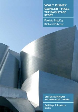 Walt Disney Concert Hall: The Backstage Story (Kindle Edition)