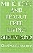 Milk, Egg, and Peanut Free Living: One Mom's Journey