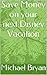 Save Money on your next Disney Vacation by Michael Bryan