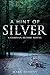 A Hint of Silver by Mark  Hudson