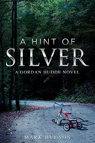 A Hint of Silver (Gordan Hudde #3)