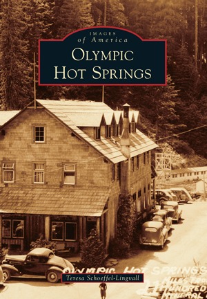 Olympic Hot Springs (Images of America: Washington)