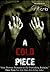 A Cold Piece