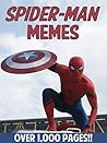SPIDER-MAN: The Biggest Book of Spider-Man Memes and Funny Pictures! SPIDER-MAN: The Biggest Book of Spider-Man Memes and Funny Pictures!