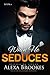 When He SEDUCES (When He Lusts, #6)