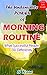 The Undeniable Power of Morning Routine: What Successful People Do Differently