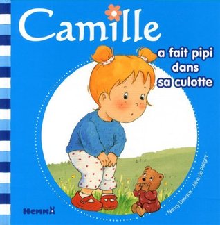 Camille a fait pipi dans sa culotte (Camille #1)