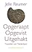 Opgeraapt Opgevist Uitgehakt by Jelle Reumer