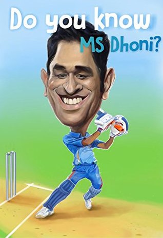 Do You Know Ms Dhoni?