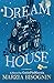 Dream House: A Novel by Cut...