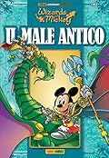Disney Legendary Collection n. 5: Wizards of Mickey - Il Male Antico