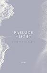 Prelude to Light by Venetta Octavia