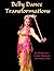 Belly Dance Transformations