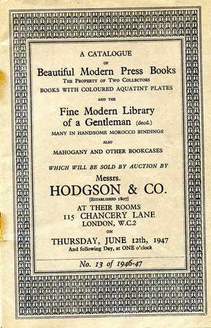A Catalogue of Beautiful Modern Press Books: The Property of Two Collectors Books with coloured aquatint plates and the Fine Modern Library of a Gentleman (decd) many in handsome morocco bindings  also mahogany and other bookcases