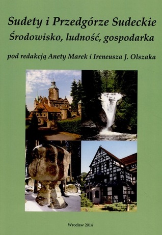 Sudety i Przedgórze Sudeckie. Środowisko, ludność, gospodarka