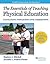 The Essentials of Teaching Physical Education: Curriculum, Instruction, and Assessment (SHAPE America set the Standard)