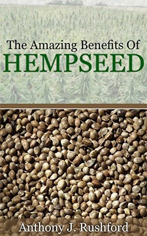 The Amazing Benefits of Hempseed: Why You Should Grow Your Own Organic Hemp Seeds