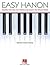 Easy Hanon: Simplified Exercises from Charles-Louis Hanon's The Virtuoso Pianist (PIANO)
