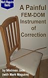 A Painful Fem-Dom Instrument of Correction A Painful Fem-Dom Instrument of Correction