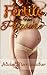 Fertile for Her Pleasure: Boxed Set