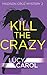 Kill the Crazy (Madison Cruz Mystery #2)