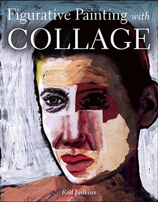 Figurative Painting with Collage (Kindle Edition)