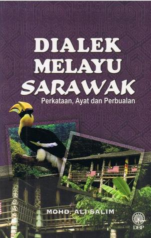 Dialek Melayu Sarawak: Perkataan, Ayat dan Perbualan